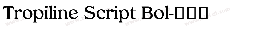 Tropiline Script Bol字体转换